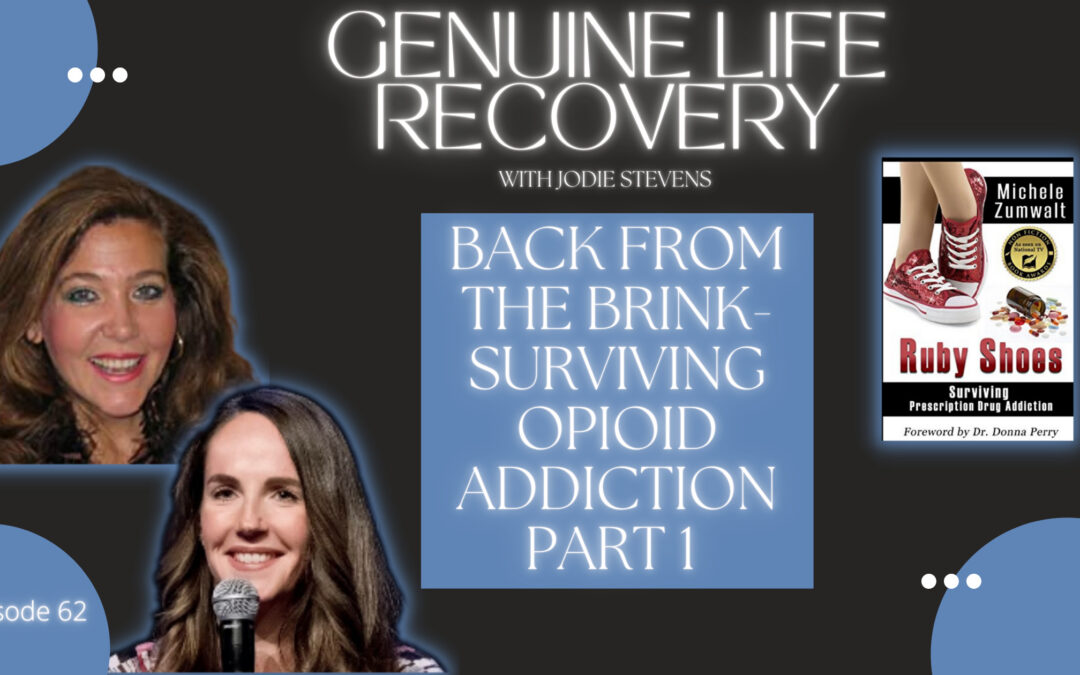 Back from the Brink-Surviving Opioid Addiction Part 1 (Episode 62)