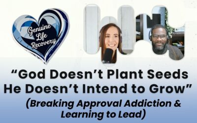 God Doesn’t Plant Seeds He Doesn’t Intend to Grow: Breaking Approval Addiction & Learning to Lead (Ep. 188)